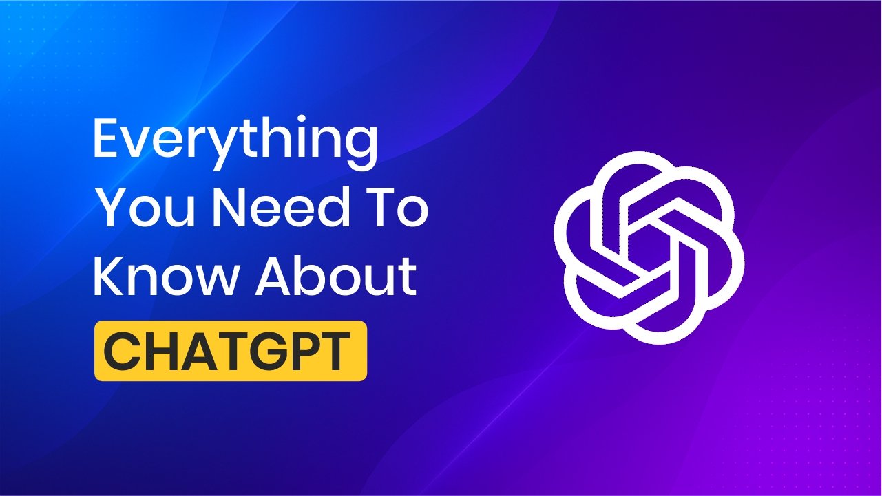 Everything You Need to Know About ChatGPT – AI Assistant Introduction Banner