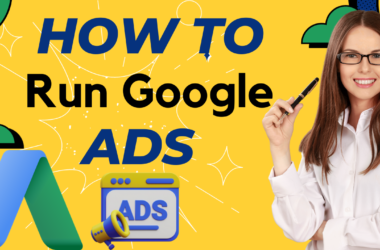 How to Run Google Ads Successfully