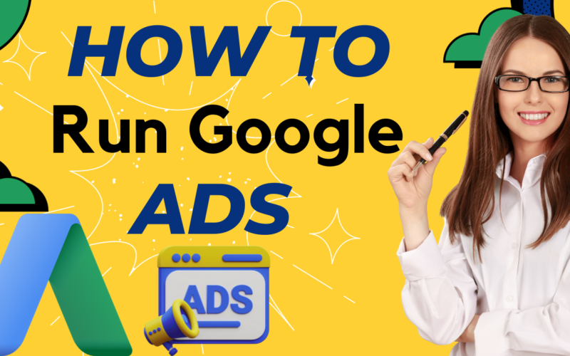 How to Run Google Ads Successfully