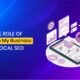 Illustration of a smartphone displaying a map with location pins and a storefront icon, accompanied by graphs, reviews, and a person holding a magnifying glass, set on a blue and purple gradient background with text "THE ROLE OF Google My Business IN LOCAL SEO."