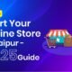 How to Start Your Online Store in Raipur – 2025 Guide
