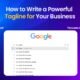 Google search screenshot for “Best Tagline” with branding tips around it explaining how to create a short, honest, and memorable tagline focused on core services.