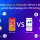 Mobile App vs Website – What’s Better for Local Businesses in Chhattisgarh
