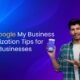 Top Google My Business Optimization Tips for Local Businesses
