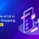 Illustration of a smartphone with shopping icons, shopping bags, and packages on a vibrant blue and purple gradient background with text "The Role of UX in Online Shopping Success."