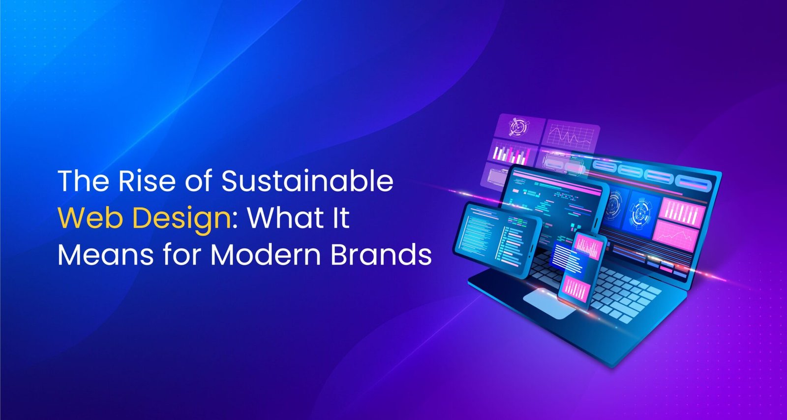Illustration of digital devices showcasing modern interfaces with the text “The Rise of Sustainable Web Design”