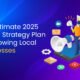 "Illustration of a digital marketing strategy concept with charts, icons, and a person using a megaphone on a smartphone, alongside the title 'The Ultimate 2025 Digital Strategy Plan for Growing Local Businesses' on a blue and purple gradient background."