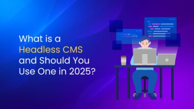 Illustration of a developer at a desk with two screens, coffee, and coding elements, beside the text "What is a Headless CMS and Should You Use One in 2025?" on a blue-purple gradient background.