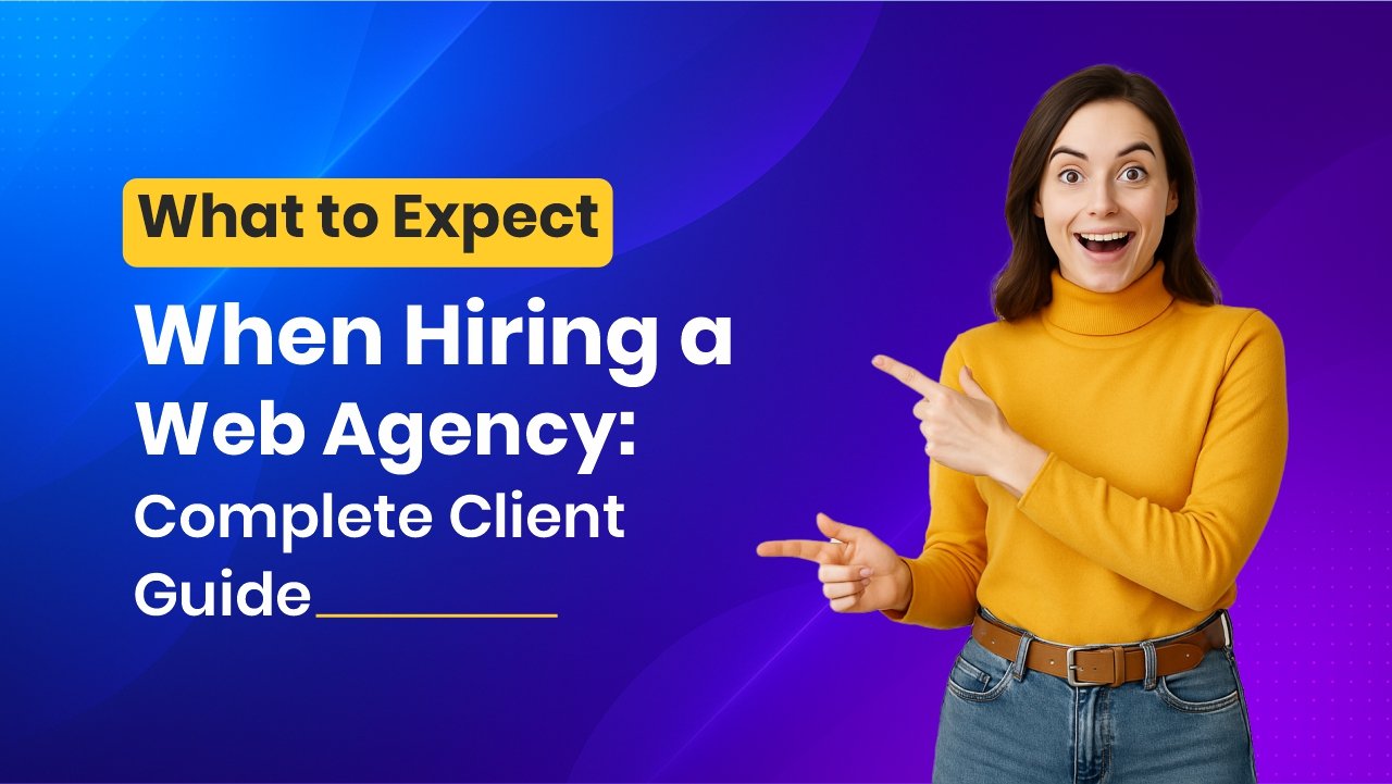 Smiling woman pointing at the text “What to Expect When Hiring a Web Agency – Complete Client Guide” on a blue-purple gradient background