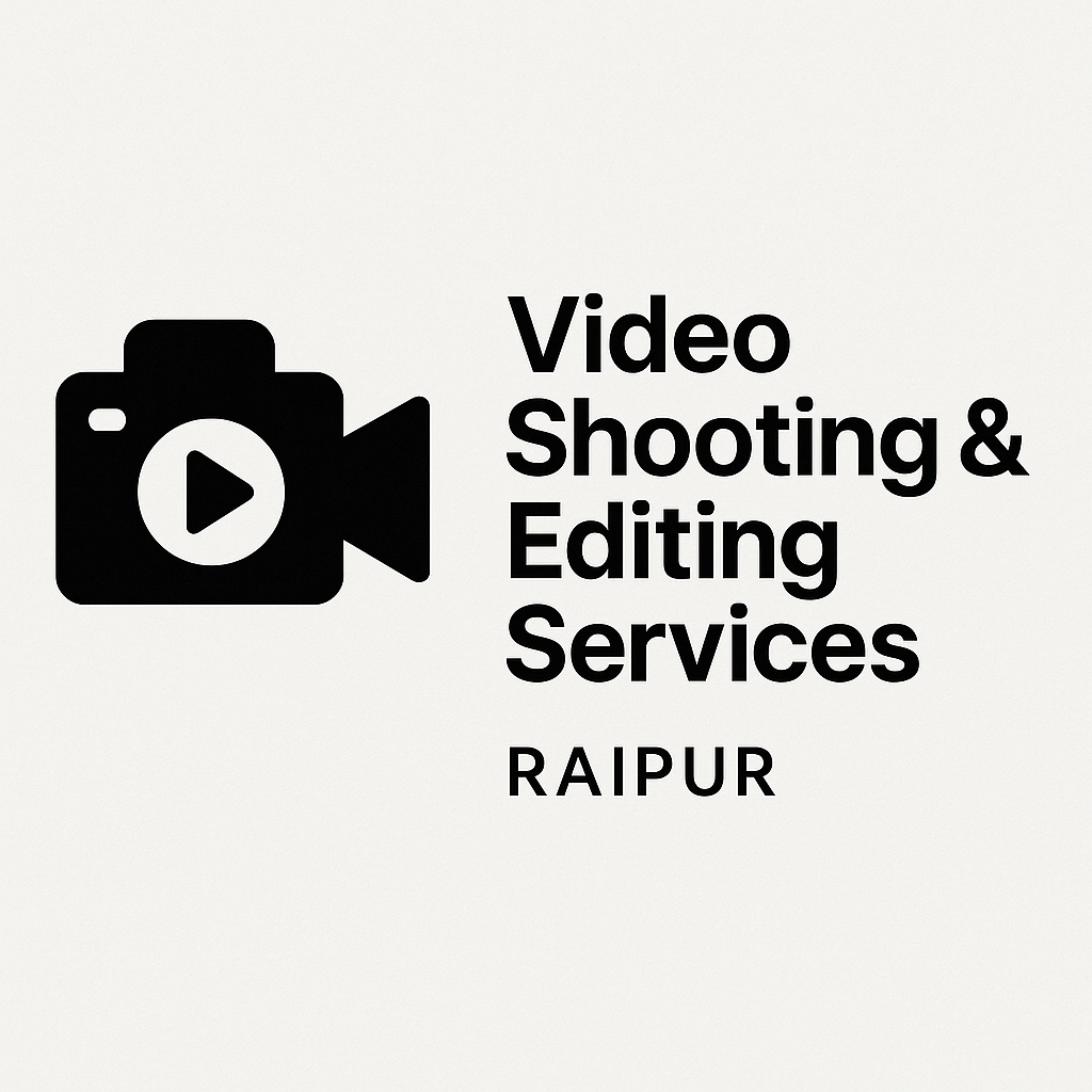 Minimalist graphic design featuring a camera icon with a play button and bold text reading “Video Shooting & Editing Services – Raipur.”