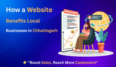 How a Website Benefits Local Businesses in Chhattisgarh – Boost Sales and Reach More Customers